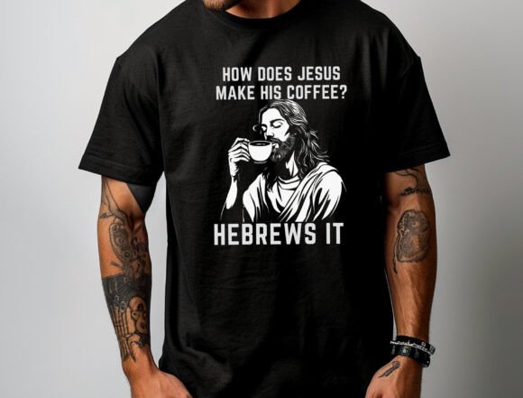 Funny Jesus Coffee PNG: Christian Coffee T-Shirt Designs