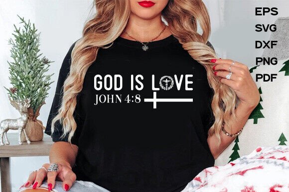 GOD is LOVE JOHN 4 8 Christian SVG PNG for T-Shirt Designs