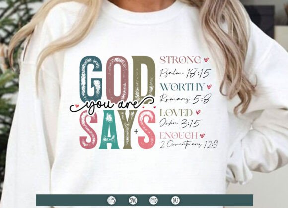God Says You Christian Valentine SVG PNG — T-Shirt Designs