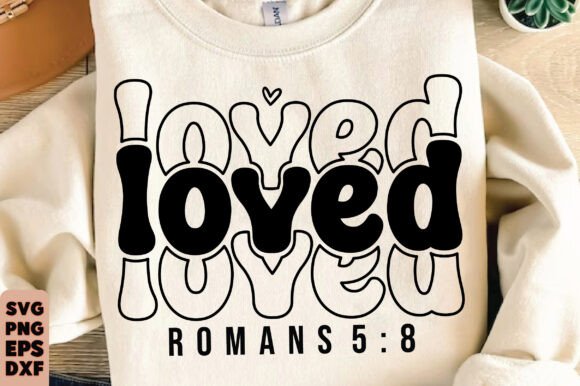 Loved SVG: Christian Quotes SVG for T-Shirt Designs