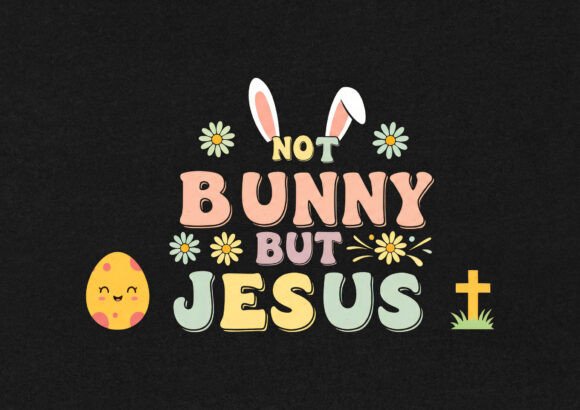 Not Bunny but Jesus Easter T-Shirt Designs