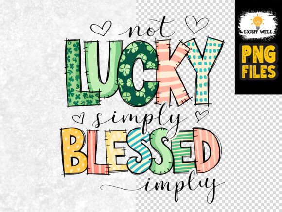 Not Lucky Simply Blessed Christian PNG T-Shirt Designs