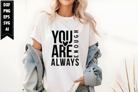 You Are Enough Always SVG